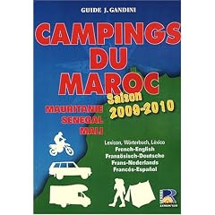 Campings du Maroc, Mauritanie, S�n�gal, Mali : Guide critique