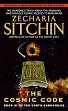The Cosmic Code: The Sixth Book of The Earth Chronicles