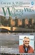 When Was Wales?: A History of the Welsh (Pelican)