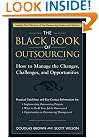 The Black Book of Outsourcing: How to Manage the Changes, Challenges, and Opportunities (Wiley Desktop Editions)