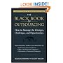 The Black Book of Outsourcing: How to Manage the Changes, Challenges, and Opportunities