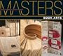 Masters: Book Arts: Major Works by Leading Artists