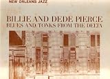 Billie and DeDe Pierce: Blues and Tonks From the Delta