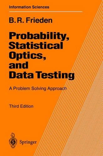 probability statistical optics and data testing a problem solving approach springer series in information