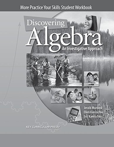 Discovering Algebra: An Investigative Approach,  More Practice Your Skills Student Workbook