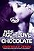 In the Age of Love and Chocolate (Birthright Trilogy)