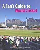 A fan's guide to world cricket