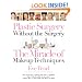 Plastic Surgery Without the Surgery: The Miracle of Makeup Techniques
