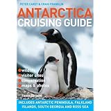 antarctica cruising guide includes antarctic peninsula falkland islands south georgia and ross sea