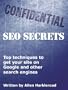 Confidential SEO Secrets - Revised 2009 Edition