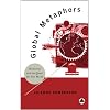 Global Metaphors: Modernity and the Quest for One World