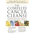 The Complete Cancer Cleanse: A Proven Program To Detoxify And Renew Body, Mind, And Spirit By Calbom M.s., Cherie, Calbom M.a., John, And Mahaffey P.c., Michael (kindle Edition - Sept. 1, 2003) - Kindle Book