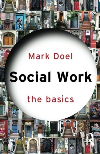 By Mark Doel Social Work: The Basics (1st Edition)