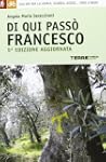 Di qui pass� Francesco. 350 chilometr...