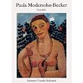 Paula Modersohn-Becker - Gem�lde: Neuauflage zum 100. Todestag