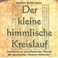 Der kleine himmlische Kreislauf: Anleitung zur grundlegenden �bung der daoistischen "Inneren Alchemie"