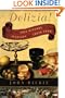 Delizia!: The Epic History of the Italians and Their Food