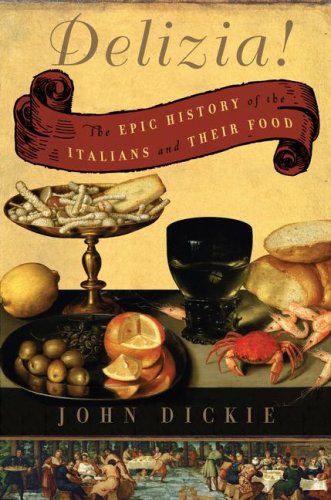 City Travel Guides Discounted  Books : Delizia!: The Epic History of the Italians and Their Food