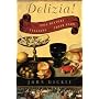 Delizia!: The Epic History of the Italians and Their Food