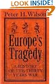 Europe's Tragedy: A History of the Thirty Years War
