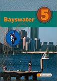 Bayswater. Lehrwerk f&uuml;r den Englischunterricht an Realschulen, Regelschulen, Mittelschulen und Sekundarschulen: Bayswater, Bd.5, Textbook