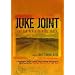 Chris Thomas King: Juke Joint - You Can Never Go Home Again