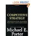 Competitive Strategy: Techniques for Analyzing Industries and Competitors
