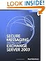 Secure Messaging with Microsoft� Exchange Server 2003 (Pro-Other)