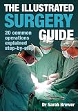 The Illustrated Surgery Guide: 20 Common Operations Explained Step-by-Step