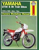 Yamaha DT 50 and 80 trail bikes owners workshop manual : with an additional chapter on the DT50 MX (2FN, 4ER1), DT80 MX II (36N) and DT80 MX S (5T8) models