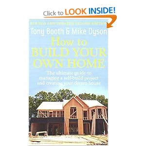 How to Build Your Own Home: The Ultimate Guide to Managing a Self-build Project and Creating Your Dream House