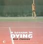 A Lesson in Dying
