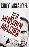 Der Menschenmacher: Thriller title=