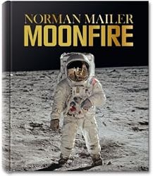 NormanMailer,MoonFire:TheEpicJourneyofApollo11