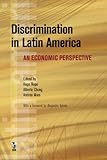 Discrimination in Latin America : an economic perspective