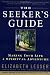 The Seeker's Guide (previously published as The New American Spirituality)