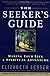 The Seeker's Guide