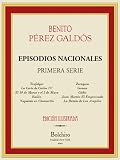 Episodios Nacionales- Primera serie completa [Illustrated] [Annotated] (Spanish Edition)