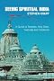 Seeing Spiritual India: A Guide to Temples, Holy Sites, Festivals and Traditions