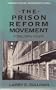 The Prison Reform Movement: Forlorn Hope (Twayne's Social Movement Series)