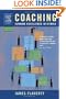 Coaching, Second Edition: Evoking Excellence in Others