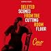 Produkt-Bild: Deleted Scenes from the Cutting Room Floor