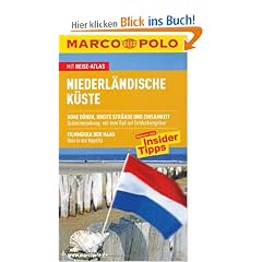 Marco Polo Reiseführer Niederländische Küste: Mit Reise-Atlas. Hohe Dünen, breite Strände und Einsamkeit. Schiermonnikoog: mit dem Rad auf Entdeckungstour. Filmmekka den Haag. Kino in der Kapelle (Broschiert)