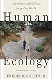 Human ecology : how nature and culture shape our world