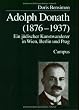 Adolph Donath (1876-1937): Ein j�discher Kunstwanderer in Wien, Berlin und Prag