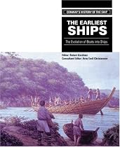 The Earliest Ships: The Evolution of Boats into Ships (History of the Ship)