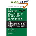 The Forensic Evaluation of Traumatic Brain Injury: A Handbook for Clinicians and... by Ph.D., Gregory Murrey and Ph.D., M.D, Donald Starzinski