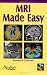MRI Made Easy by Govind B. Chavhan
