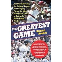 The Greatest Game (The Day that Bucky, Yaz, Reggie, Pudge, and Company Played the Most Memorable Game in Baseball's Most Intense Rivalry) (Reprint) (Paperback)