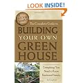 The Complete Guide to Building Your Own Greenhouse: Everything You Need to Know Explained Simply (Back-To-Basics)